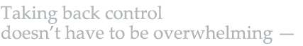 Taking back control 